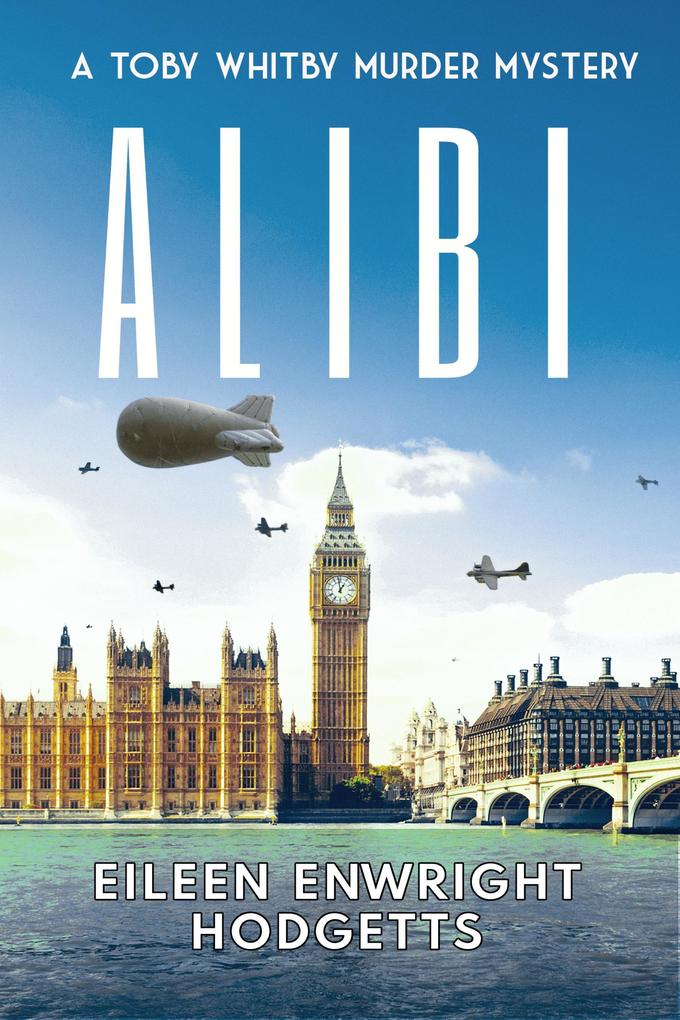Alibi (Toby Whitby WWII Murder Mystery Series #0)