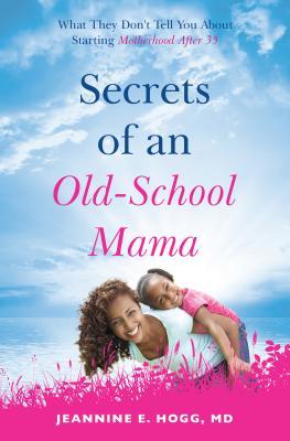Secrets of an Old-School Mama
