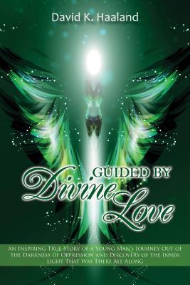 Guided by Divine Love
