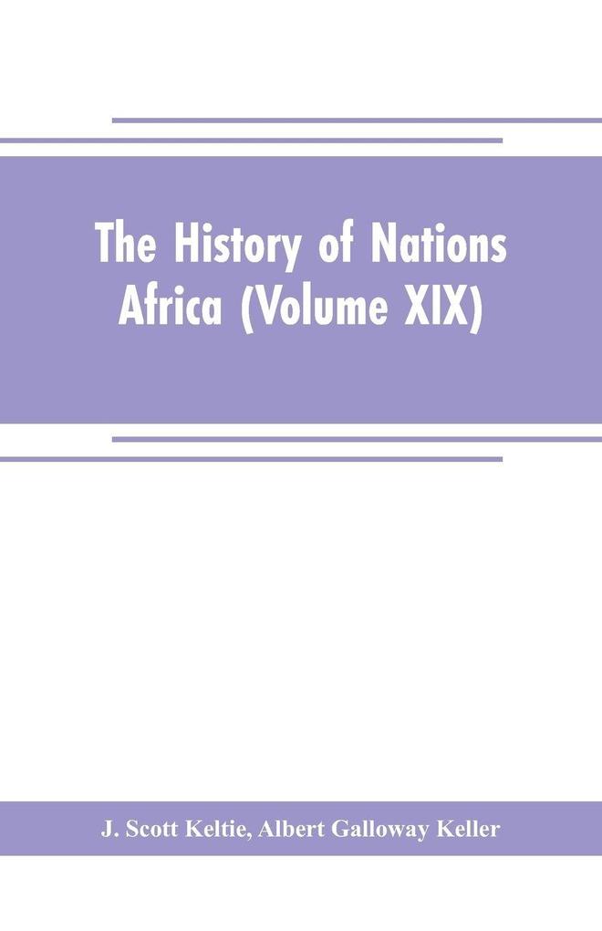 The History of Nations Africa (Volume XIX)