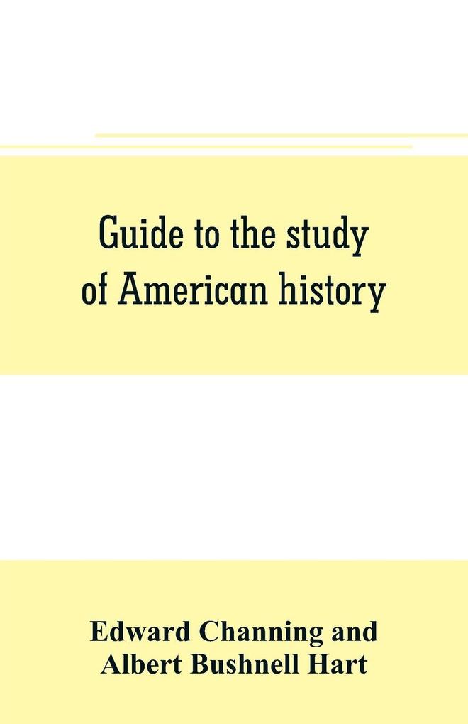Guide to the study of American history