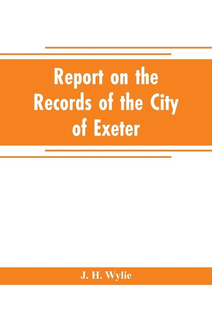 Report on the records of the city of Exeter