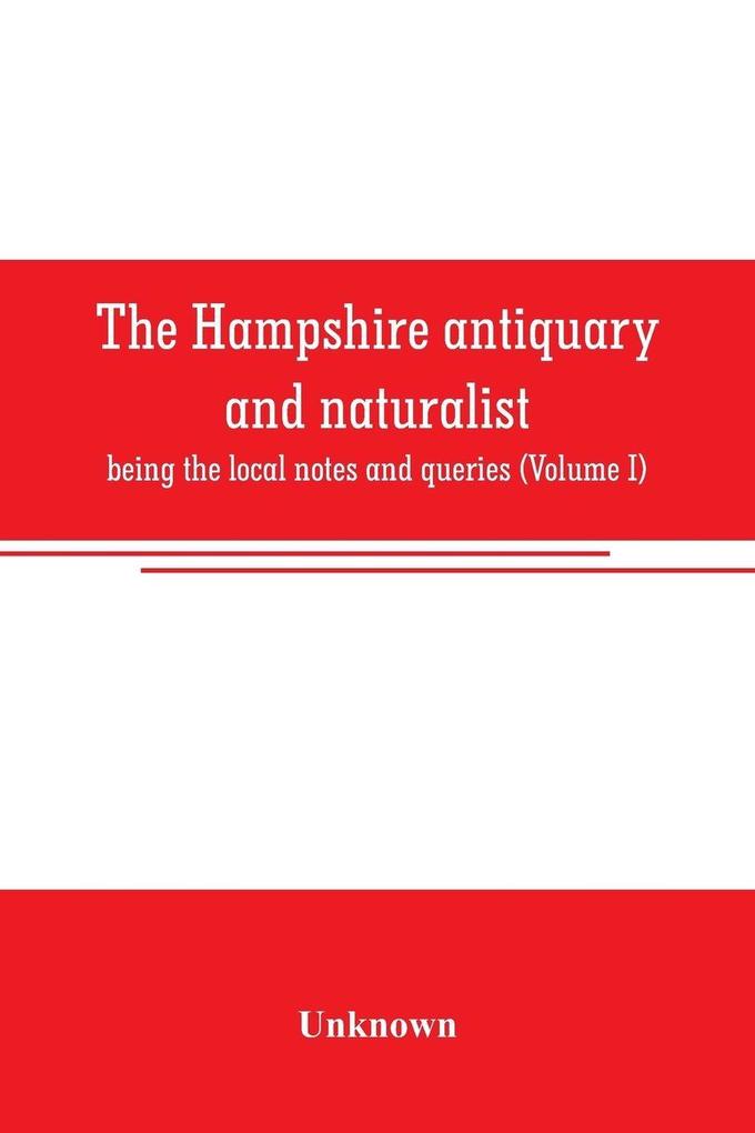 The Hampshire antiquary and naturalist