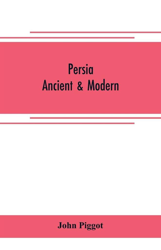 Persia - ancient & modern