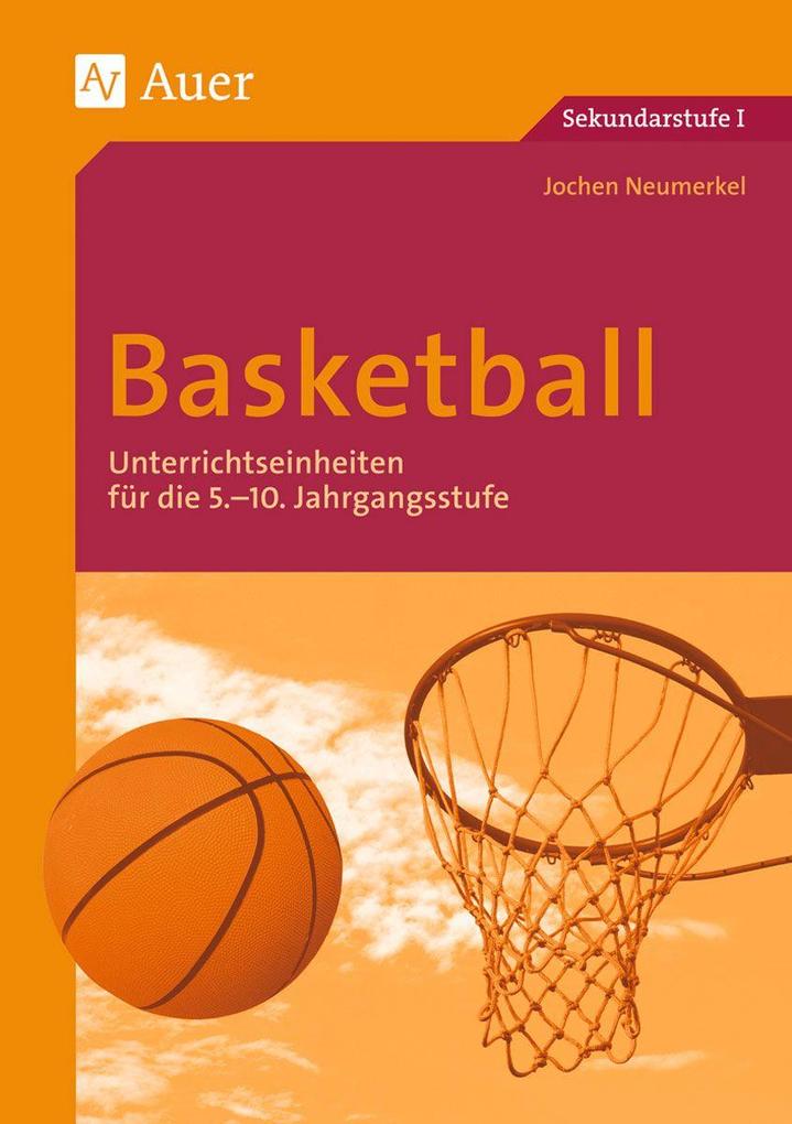 Basketball: Unterrichtseinheiten für die 5.-10. Jahrgangsstufe (5. bis 10. Klasse) (Themenhefte Sport Sekundarstufe) - Bild 3