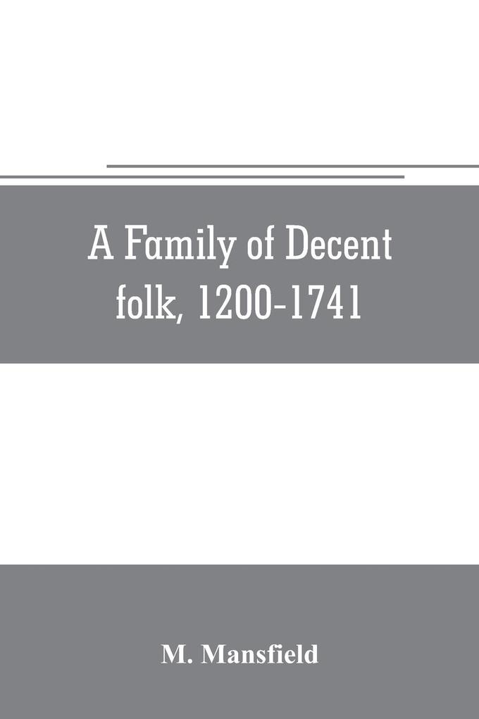 A family of decent folk 1200-1741