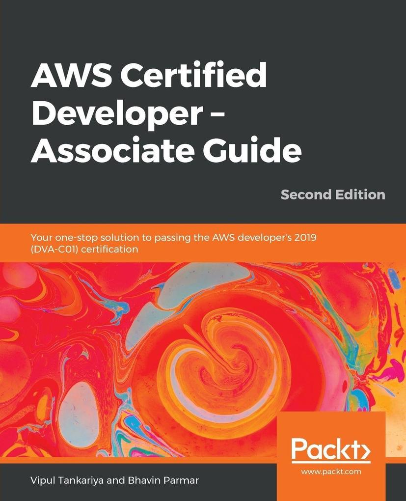 AWS Certified Developer - Associate Guide Second Edition