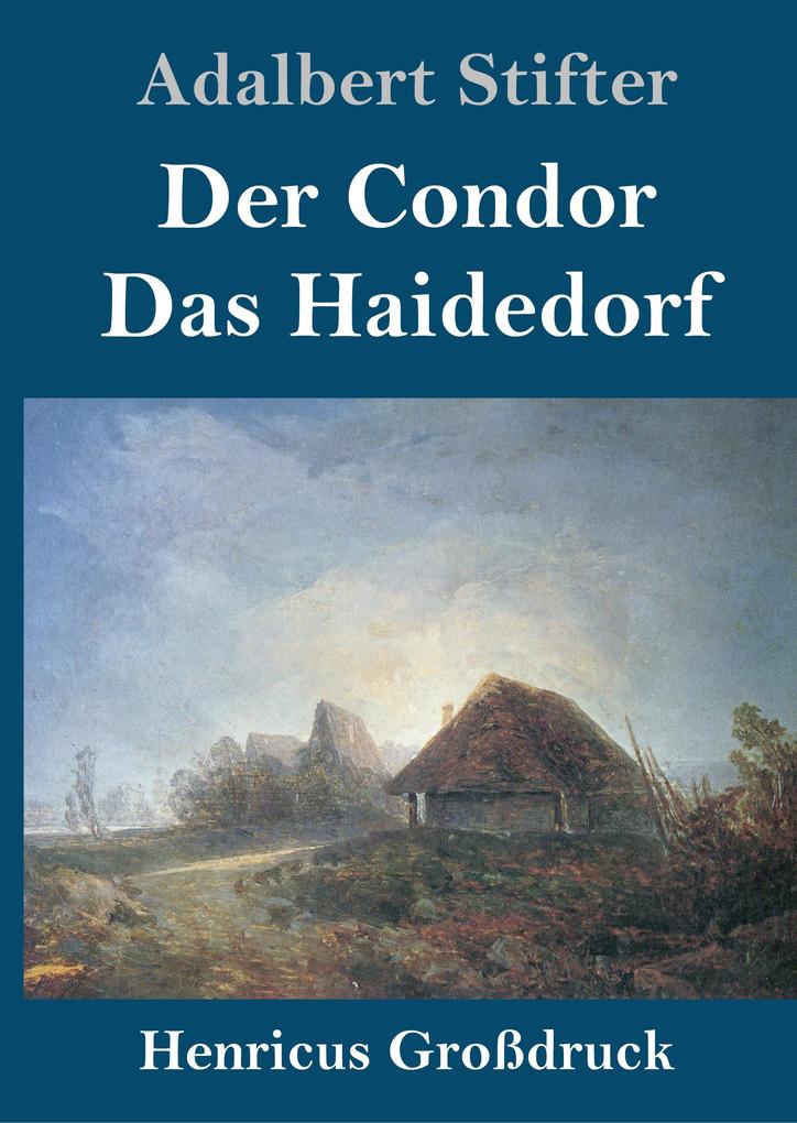 Der Condor / Das Haidedorf (Großdruck)