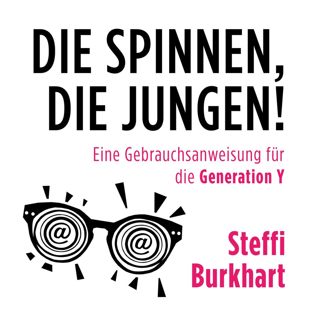 Die spinnen die Jungen!