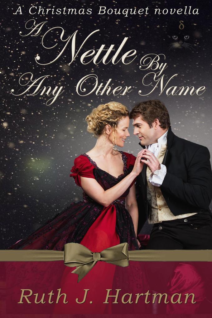 A Nettle By Any Other Name (A Christmas Bouquet #1)