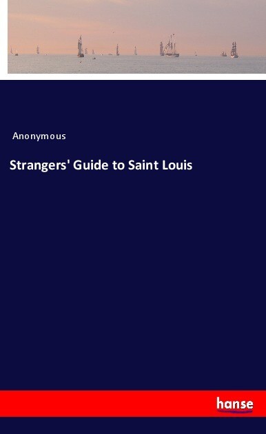 Strangers‘ Guide to Saint Louis