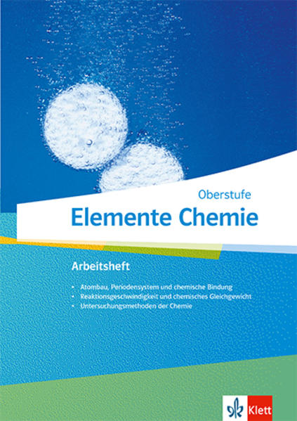 Elemente Chemie Oberstufe. Arbeitsheft 1 Klassen 11-13 (G9) 10-12 (G8)