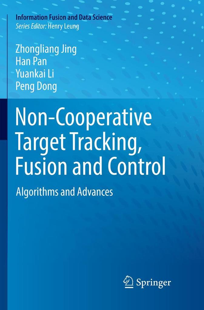 Non-Cooperative Target Tracking Fusion and Control