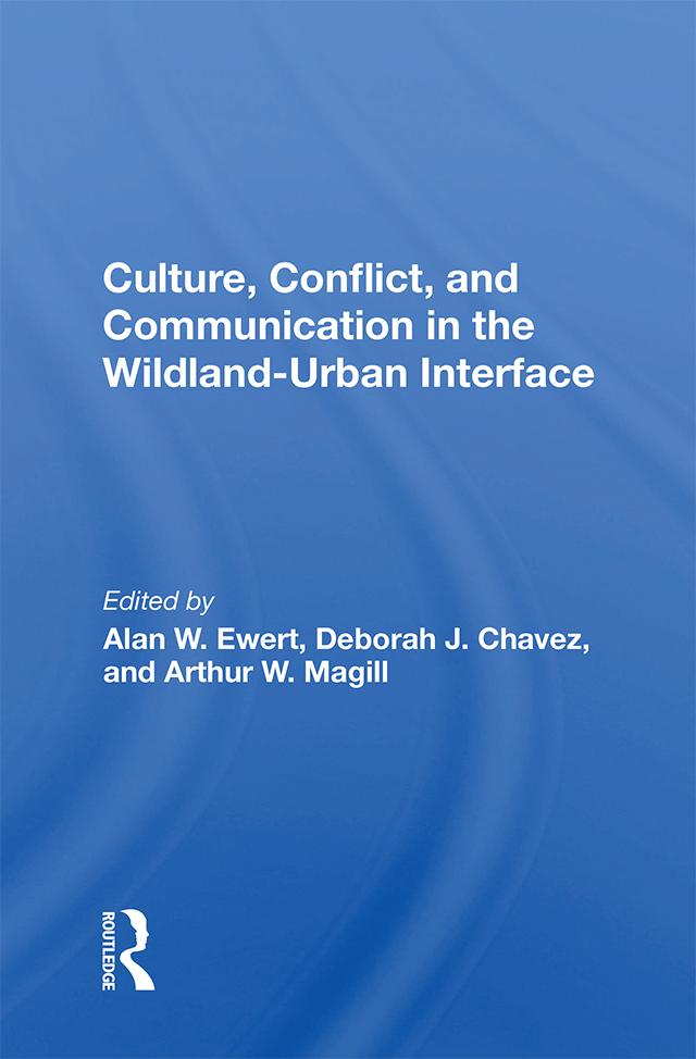 Culture Conflict And Communication In The Wildland-urban Interface