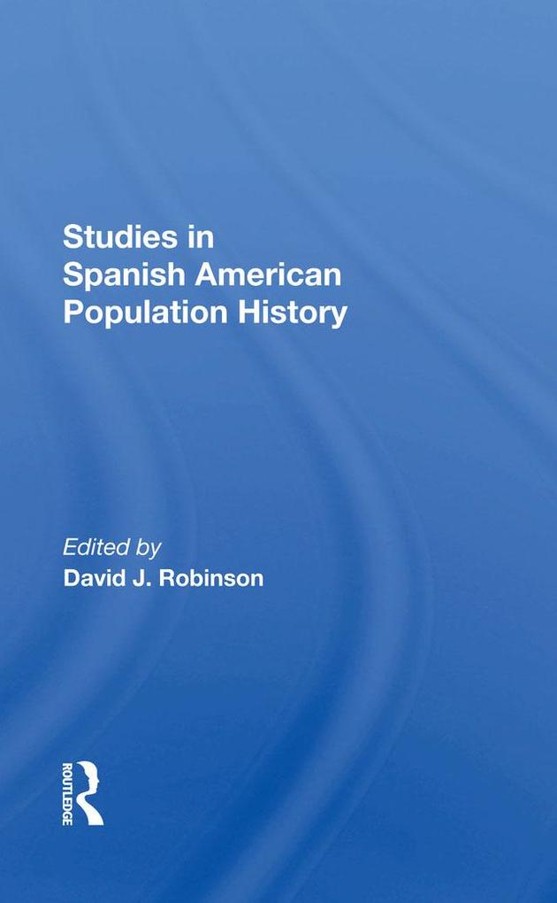 Studies In Spanishamerican Population History