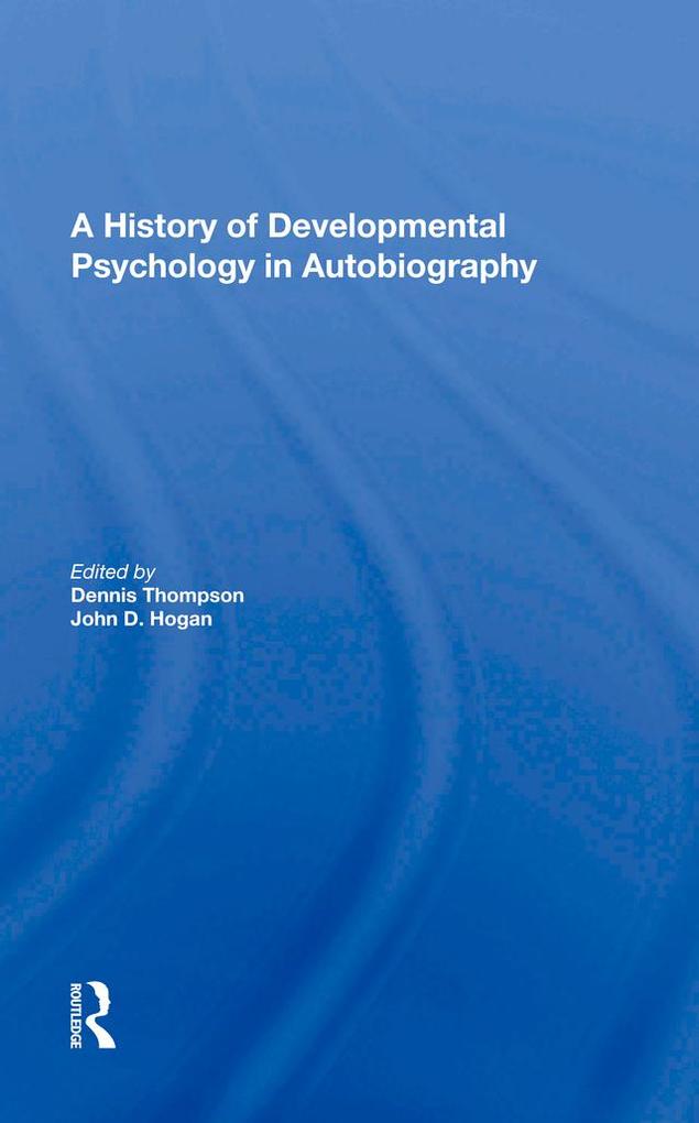 A History Of Developmental Psychology In Autobiography