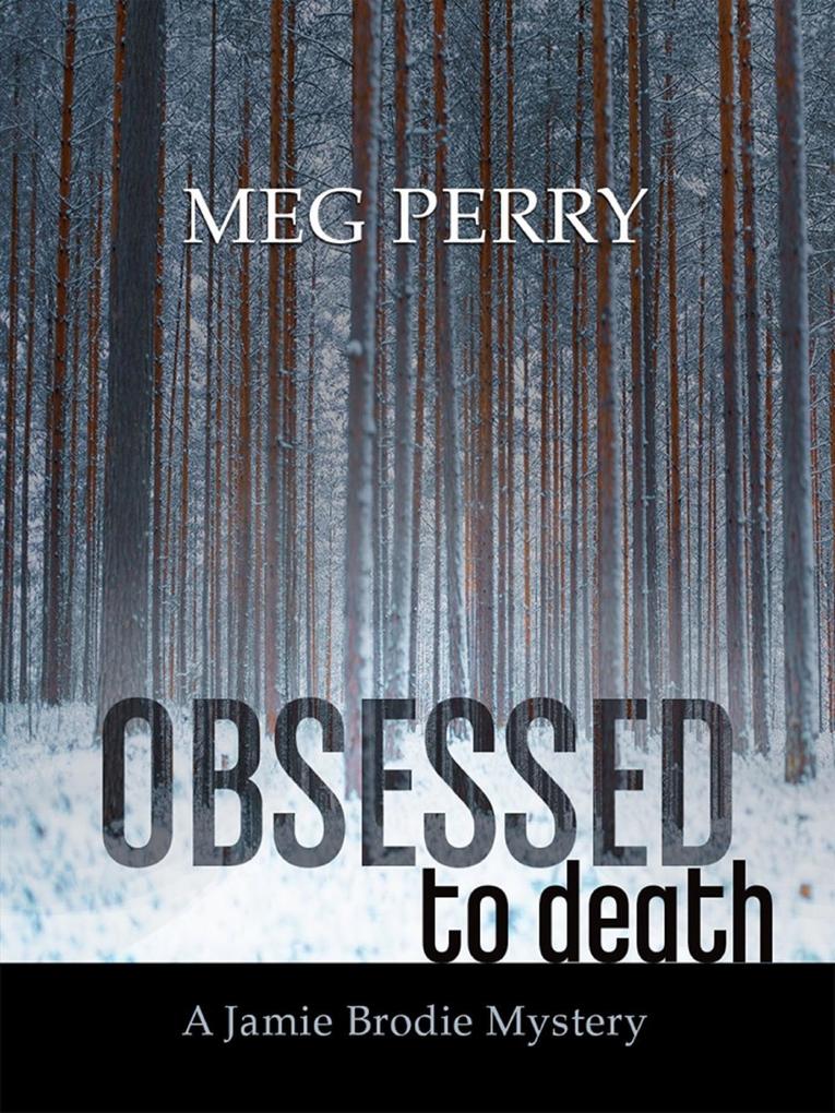 Obsessed to Death: A Jamie Brodie Mystery (The Jamie Brodie Mysteries #19)