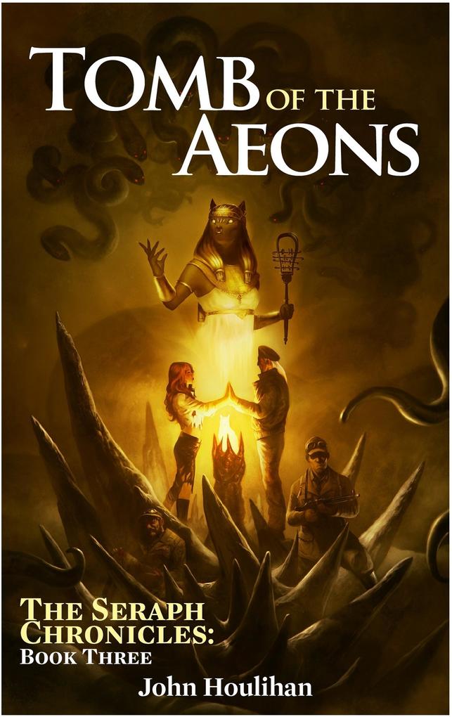 Tomb of the Aeons (The Seraph Chronicles #3)