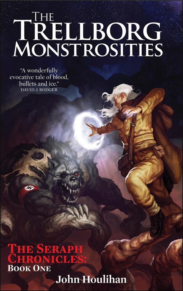 The Trellborg Monstrosities (The Seraph Chronicles #1)