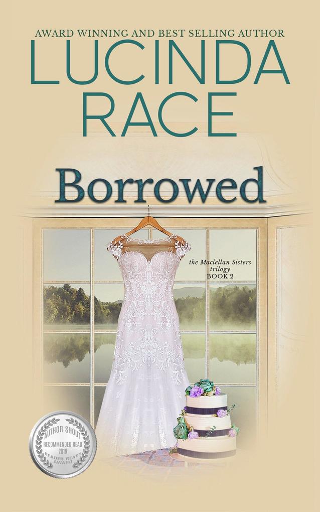 Borrowed - Book 2 The MacLellan Sisters Trilogy