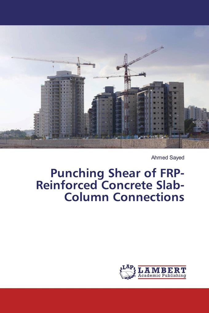 Punching Shear of FRP-Reinforced Concrete Slab-Column Connections