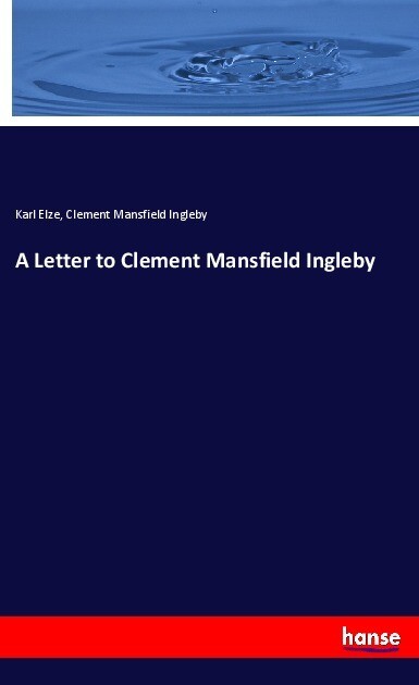 A Letter to Clement Mansfield Ingleby