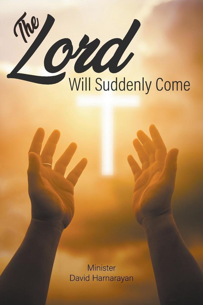 The Lord Will Suddenly Come