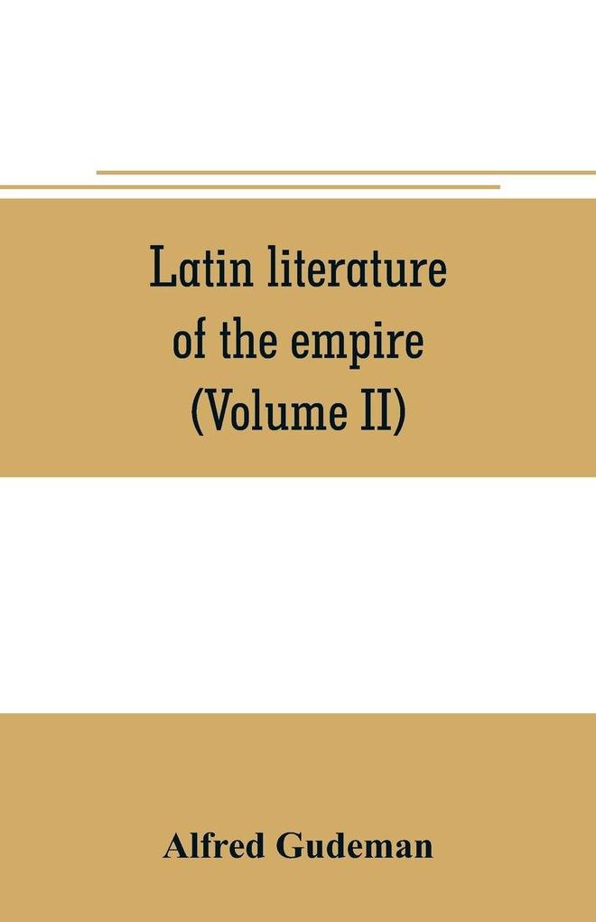 Latin literature of the empire (Volume II)