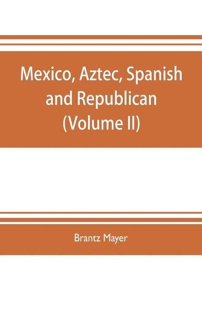 Mexico Aztec Spanish and republican