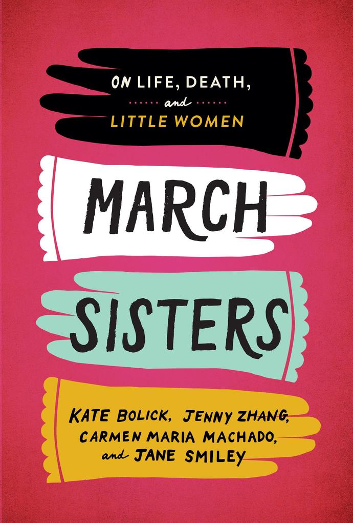 March Sisters: On Life Death and Little Women