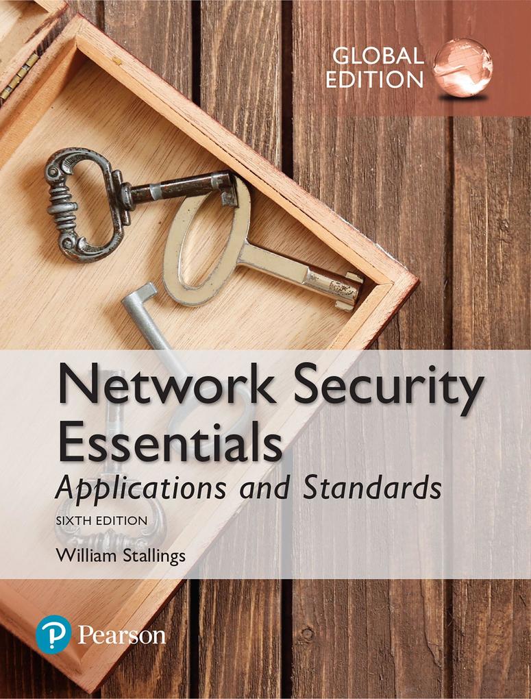Network Security Essentials: Applications and Standards Global Edition