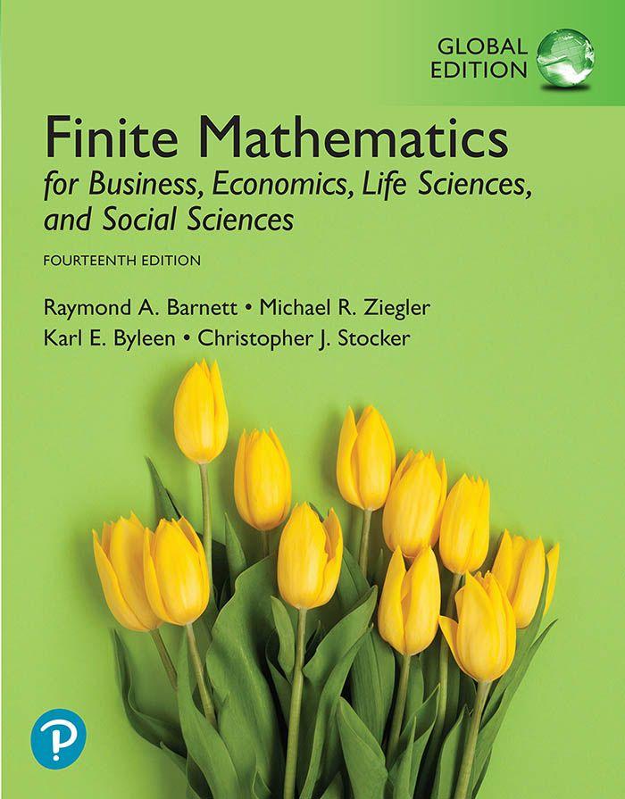 Finite Mathematics for Business Economics Life Sciences and Social Sciences Global Edition
