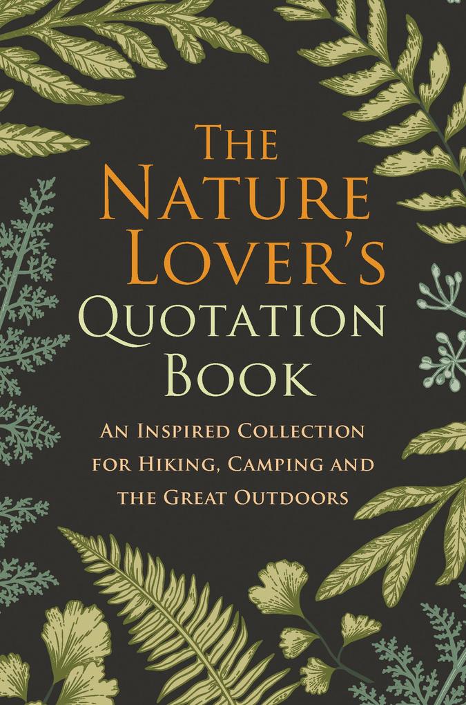 The Nature Lover‘s Quotation Book