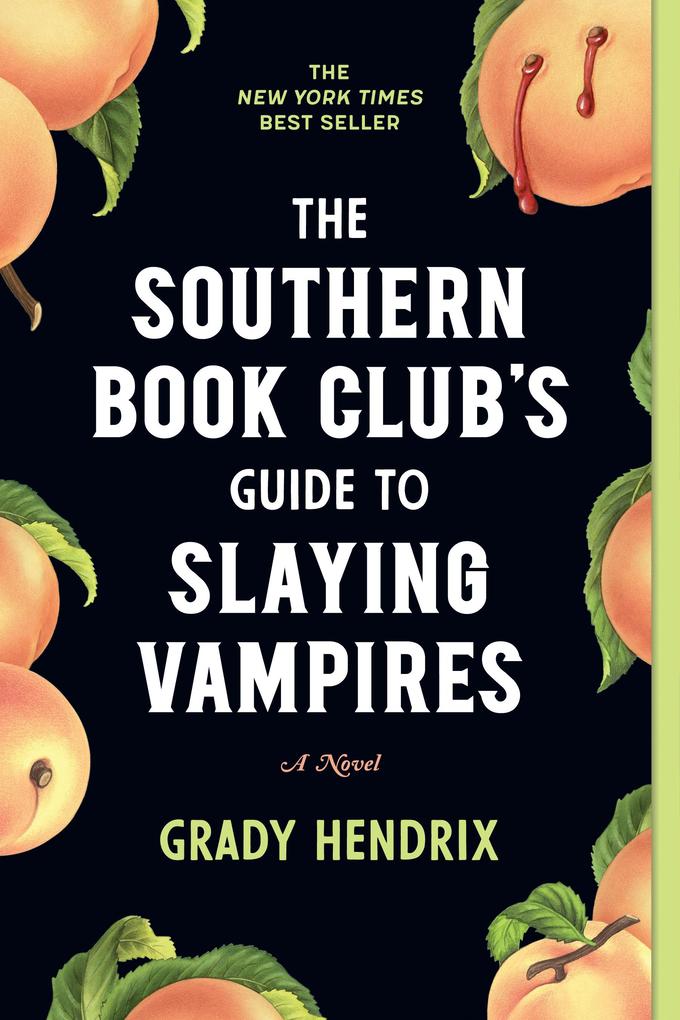 The Southern Book Club‘s Guide to Slaying Vampires