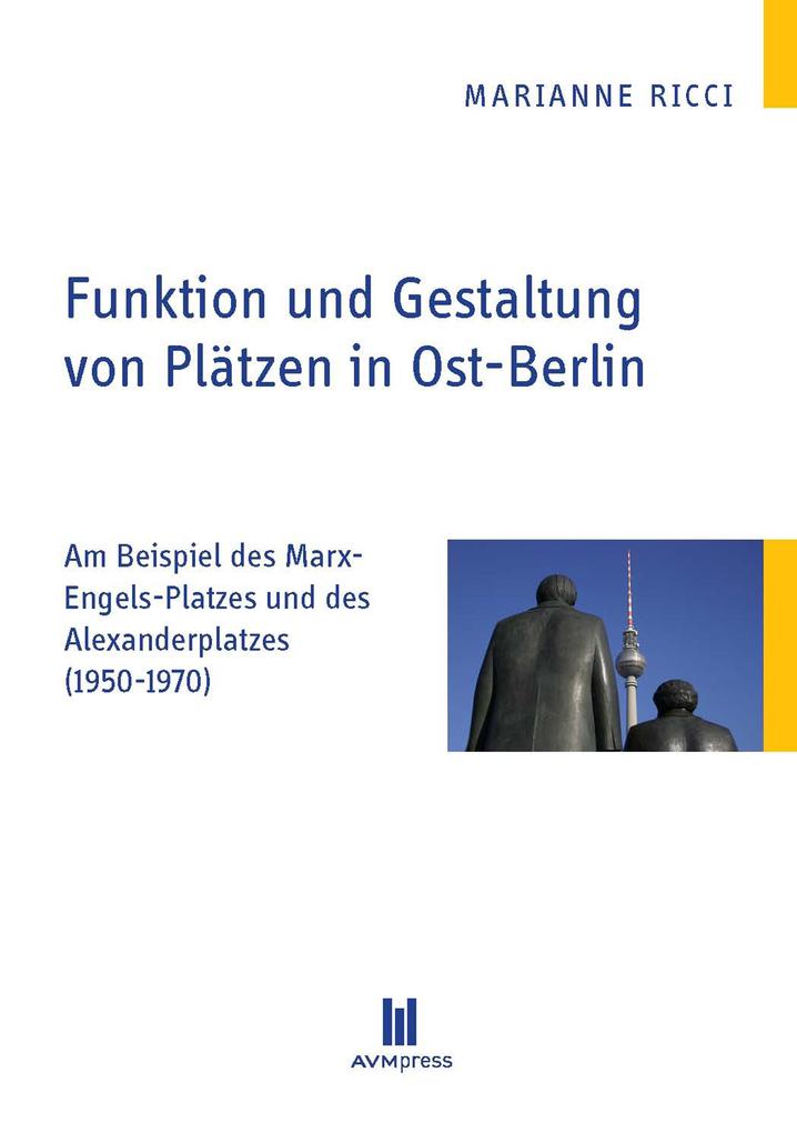 Funktion und Gestaltung von Plätzen in Ost-Berlin