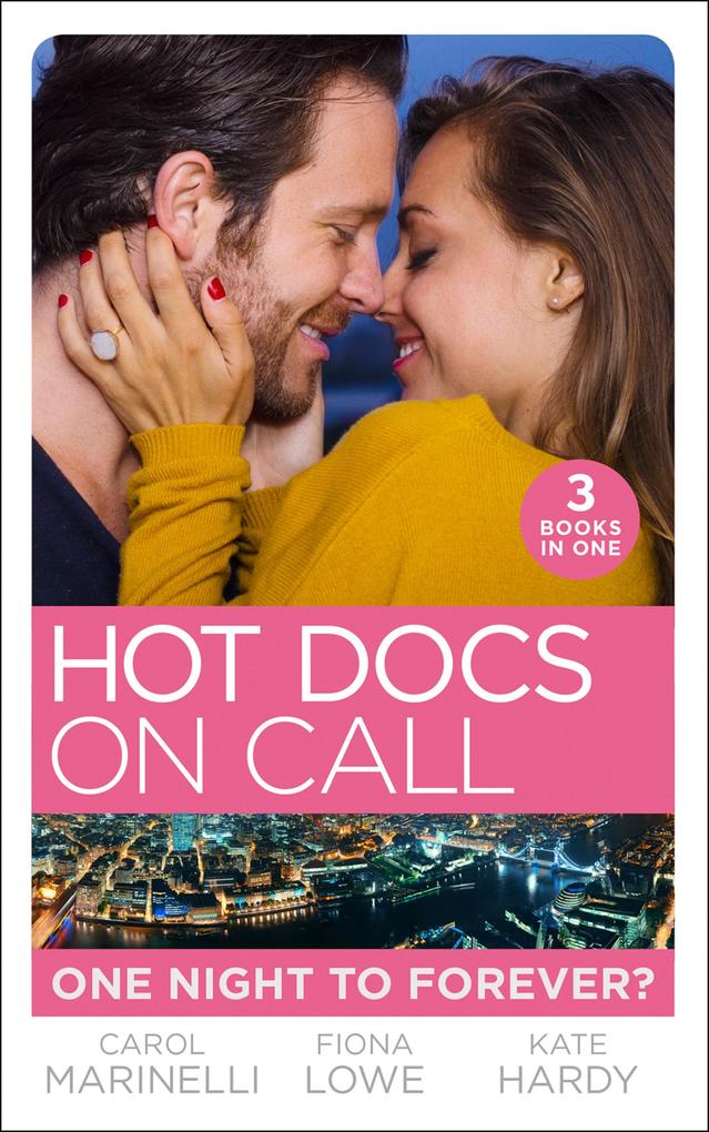 Hot Docs On Call: One Night To Forever?: Their One Night Baby (Paddington Children‘s Hospital) / Forbidden to the Playboy Surgeon (Paddington Children‘s Hospital) / Mummy Nurse...Duchess? (Paddington Children‘s Hospital)
