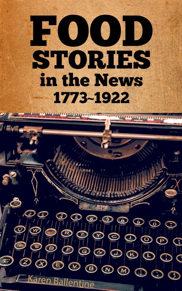 Food Stories in the News 1773 - 1922