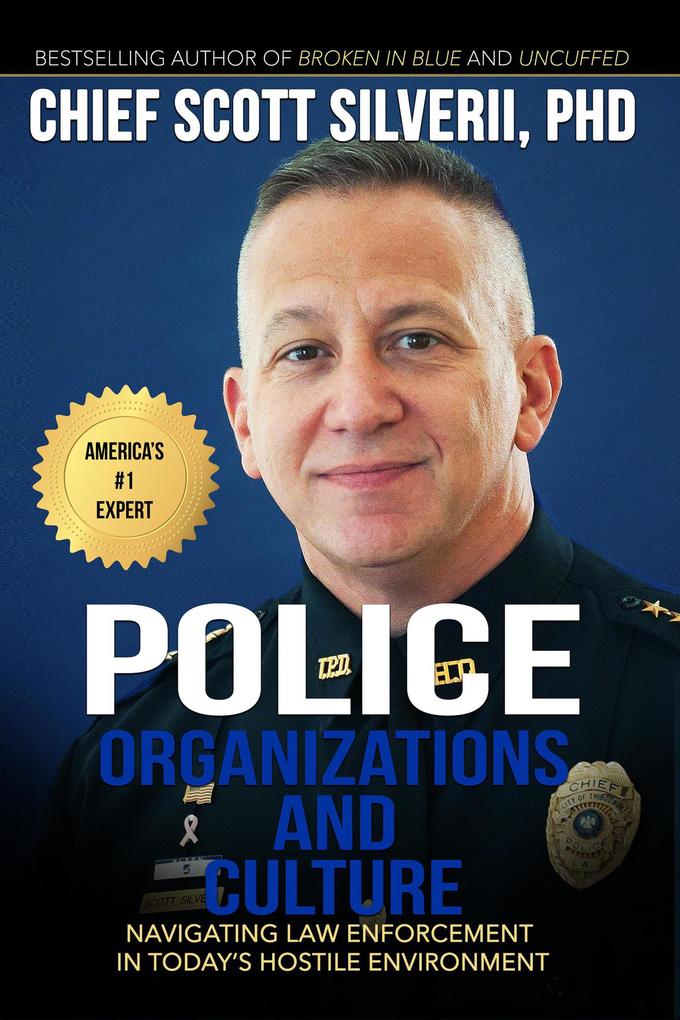 Police Organization and Culture: Navigating Law Enforcement in Today‘s Hostile Environment