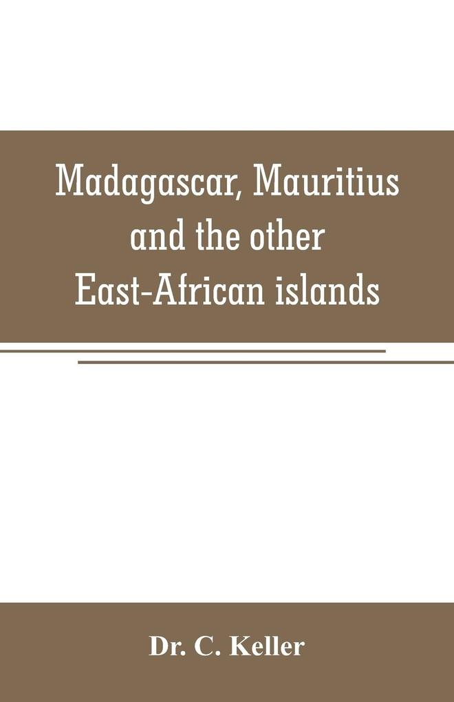 Madagascar Mauritius and the other East-African islands