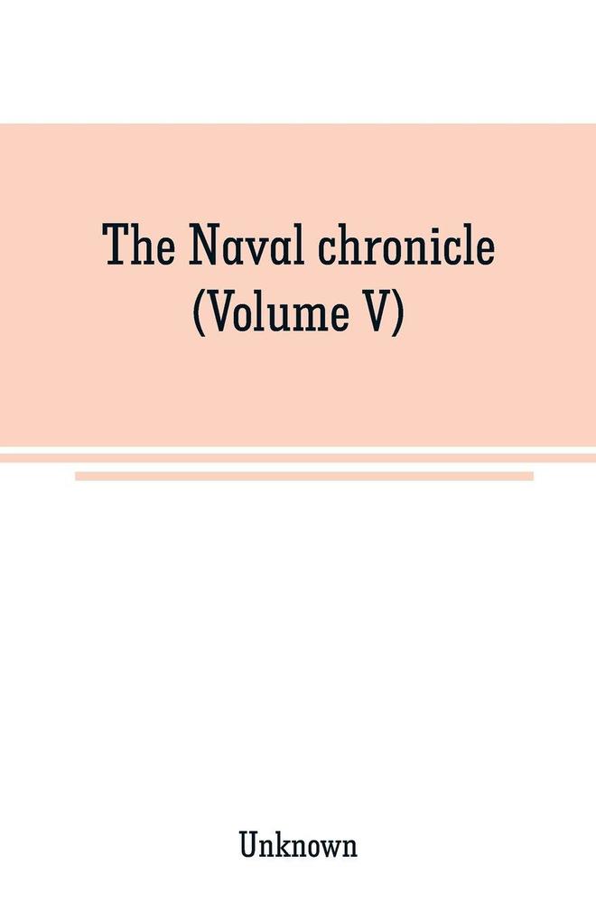 The Naval chronicle (Volume V)