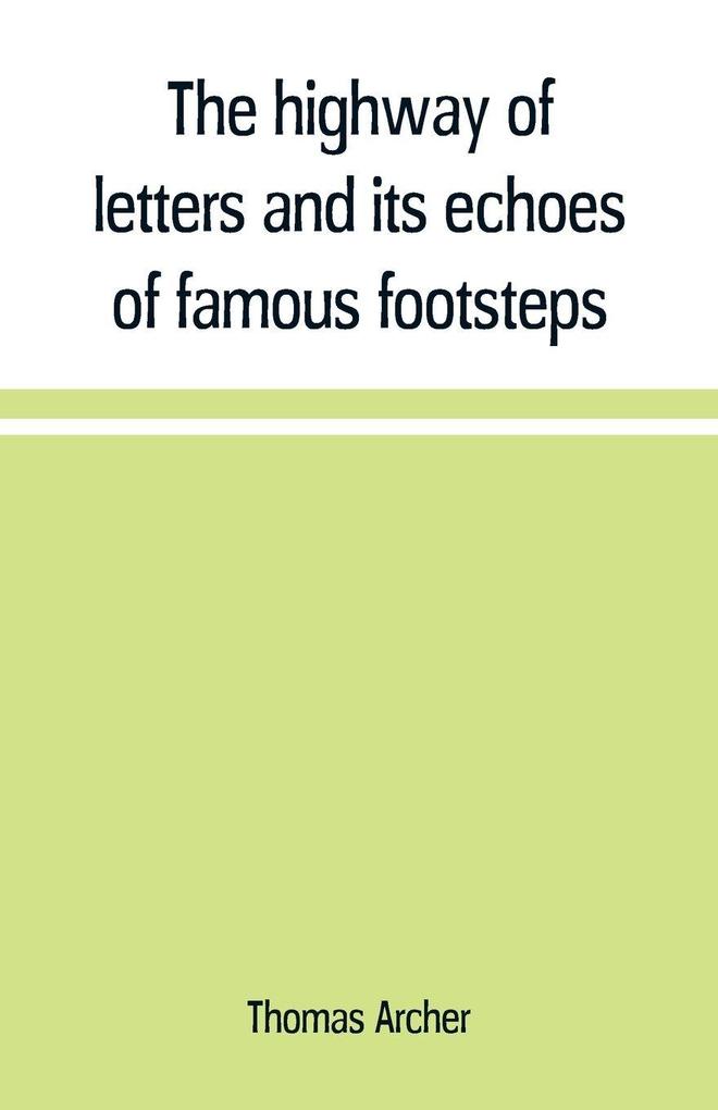 The highway of letters and its echoes of famous footsteps