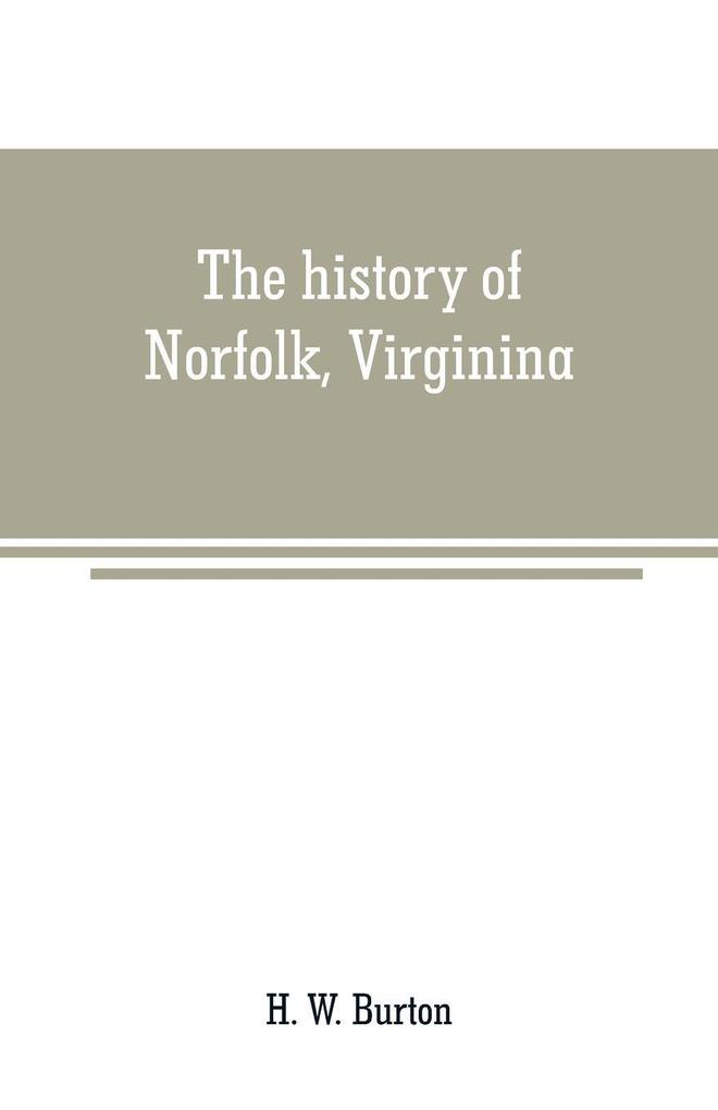 The history of Norfolk Virginina
