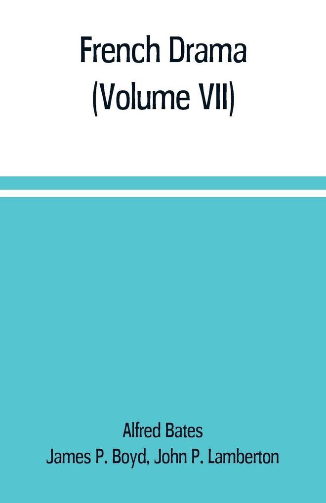 French Drama (Volume VII)