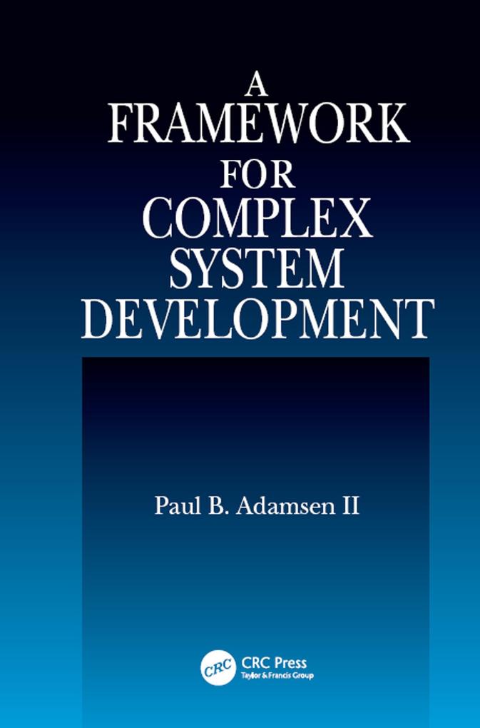 A Framework for Complex System Development