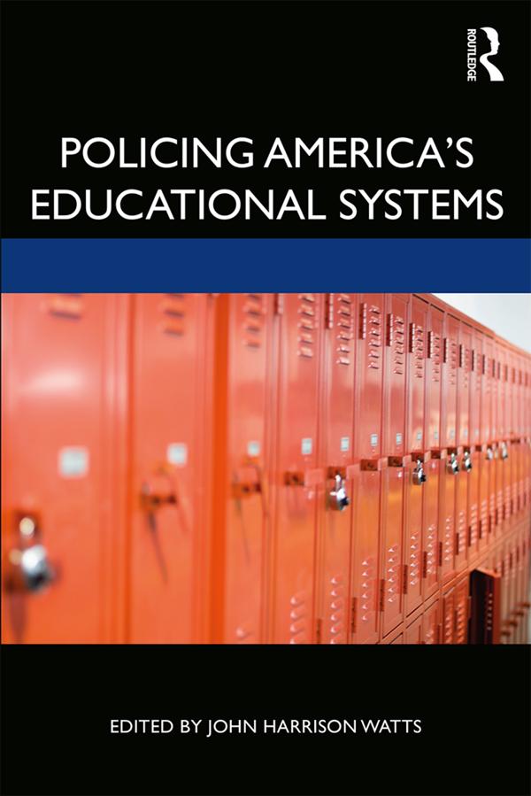 Policing America‘s Educational Systems