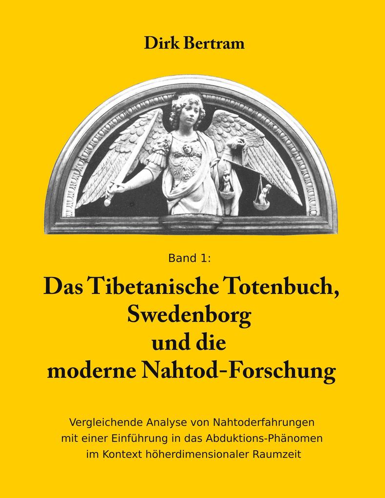 Das Tibetanische Totenbuch Swedenborg und die moderne Nahtod-Forschung