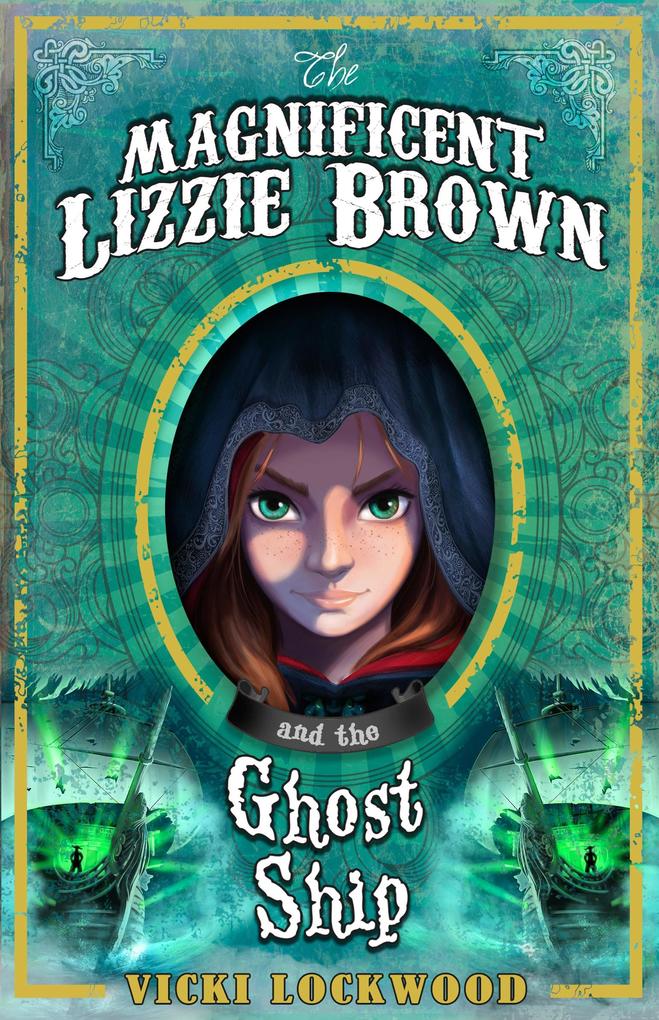 Magnificent Lizzie Brown and the Ghost Ship