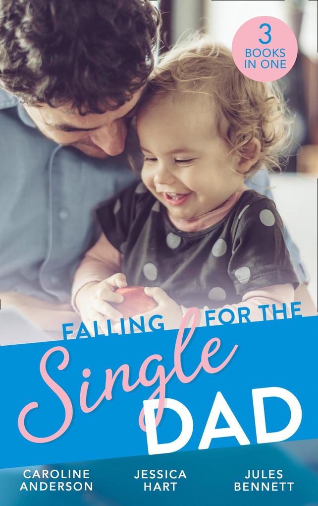 Falling For The Single Dad: Caring for His Baby (Heart to Heart) / Barefoot Bride / The Cowboy‘s Second-Chance Family