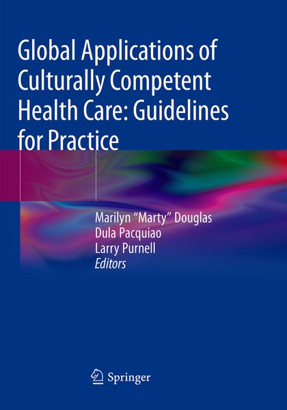 Global Applications of Culturally Competent Health Care: Guidelines for Practice