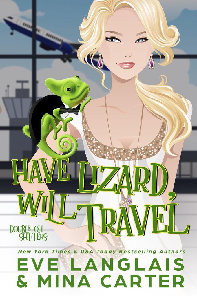 Have Lizard Will Travel (Double-Oh Shifters #1)